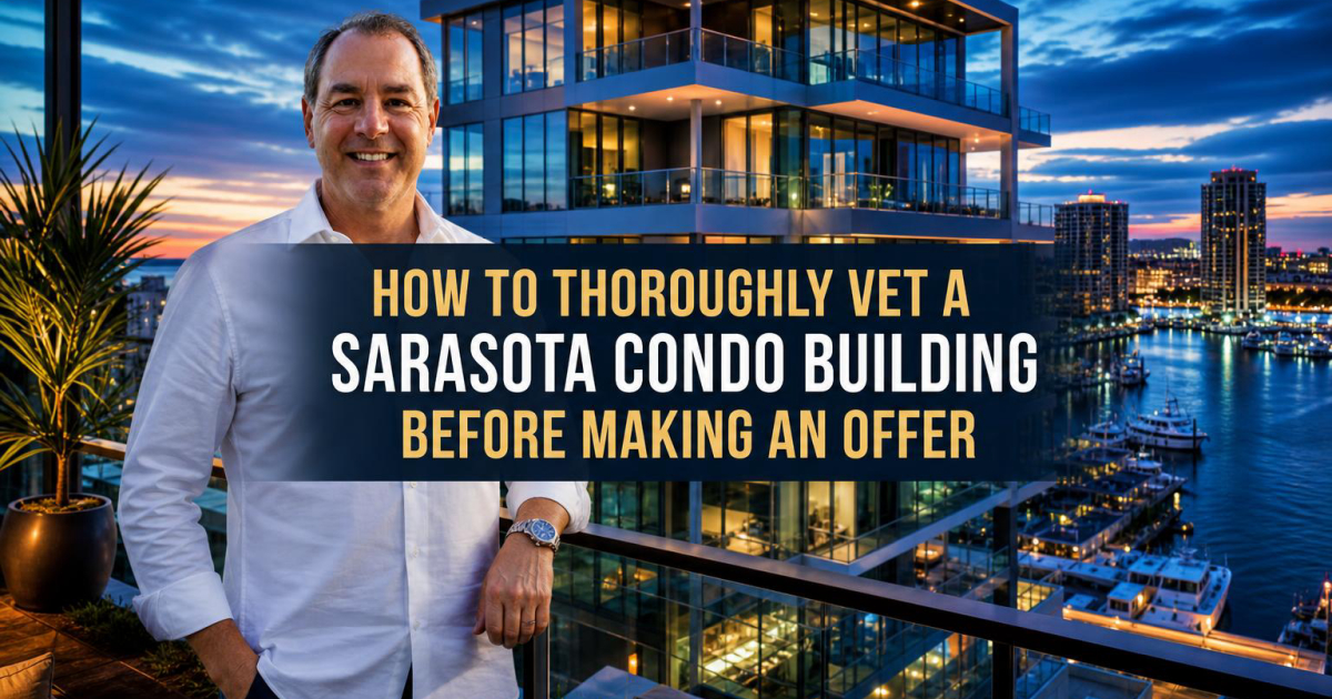 Cover for How to Thoroughly Vet a Sarasota Condo Building Before Making an Offer