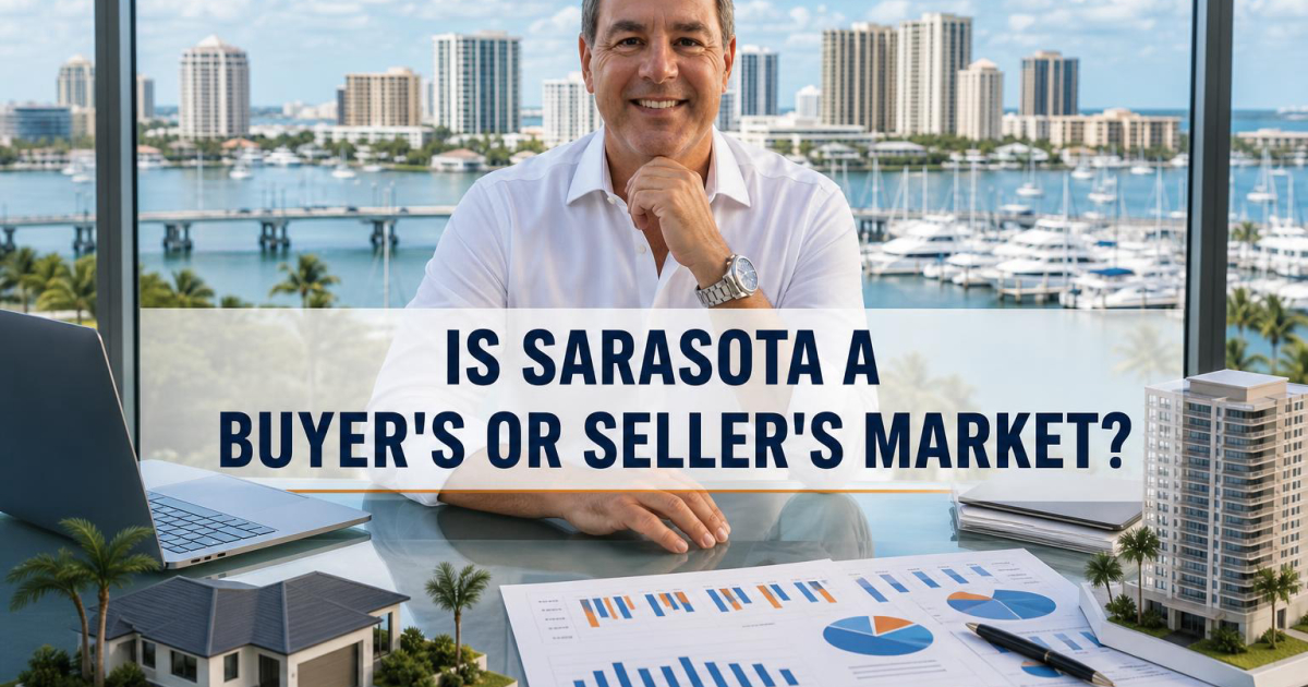 Cover for Is Sarasota a Buyer's or Seller's Market? An Insider's Honest Answer