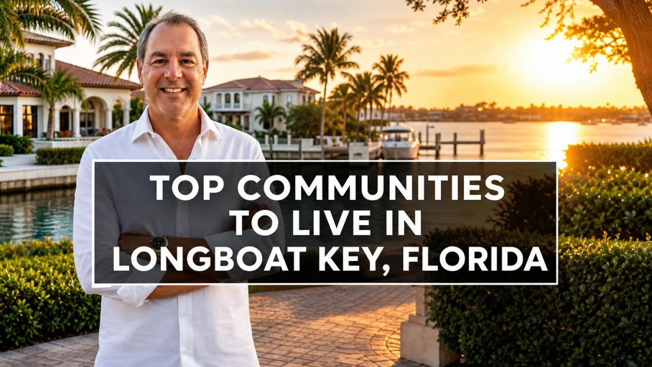 Cover for Top Communities to Live in Longboat Key, Florida: A Local's Neighborhood Guide