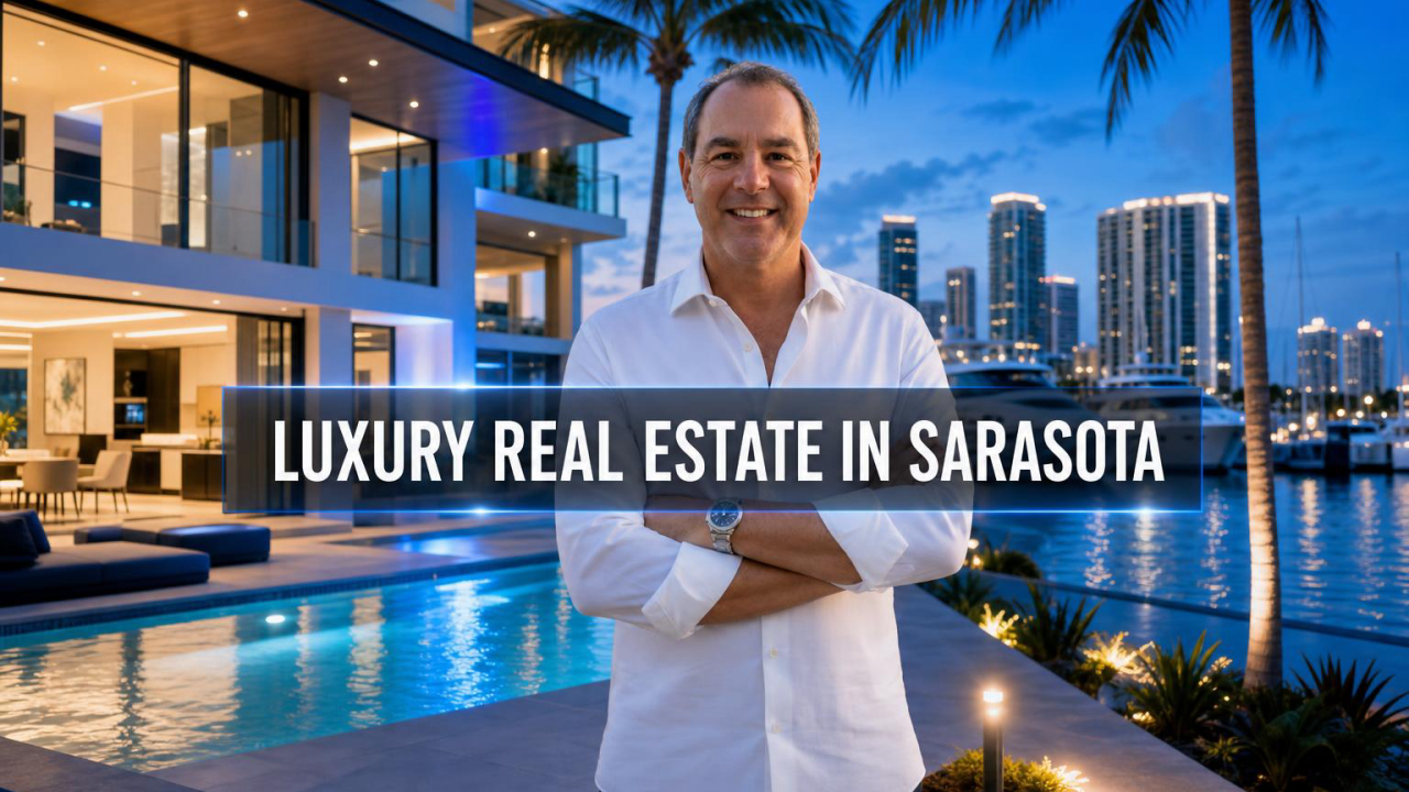 Cover for Luxury Real Estate in Sarasota: An Insider's Guide to Florida's Premier Coastal Market
