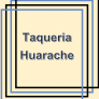 Taqueria Huarache Logo