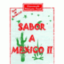 Sabor a Mexico II