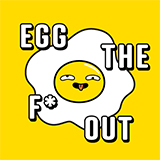 Egg the F* Out