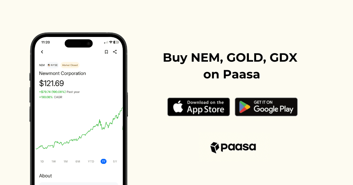 You can buy NEM, GOLD, GDX on Paasa