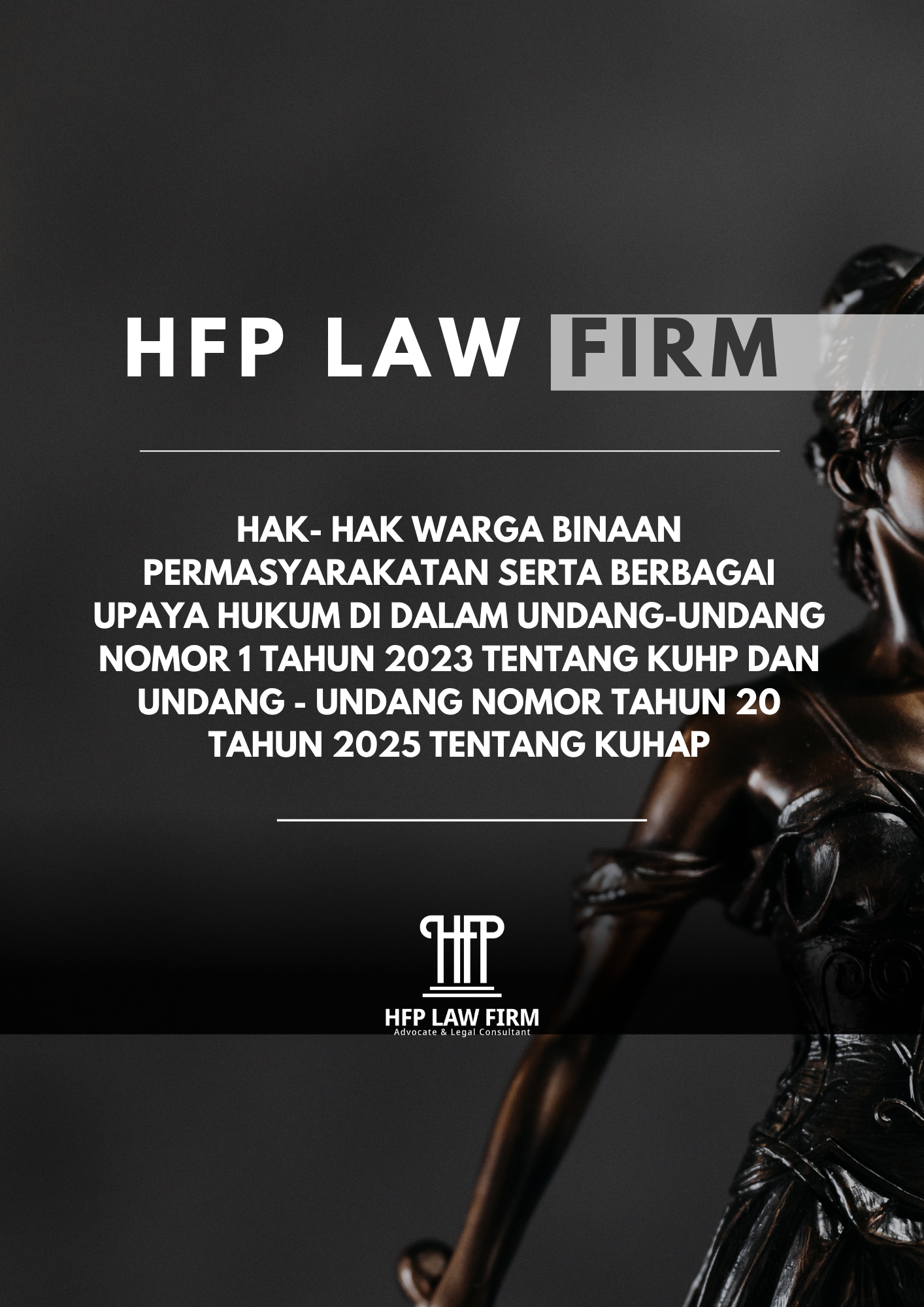 Hak-Hak Warga Binaan Pemasyarakatan serta berbagai Upaya Hukum di dalam Undang-Undang Nomor 1 Tahun 2023 Tentang KUHP dan Undang-Undang Nomor 20 Tahun 2025 Tentang KUHAP