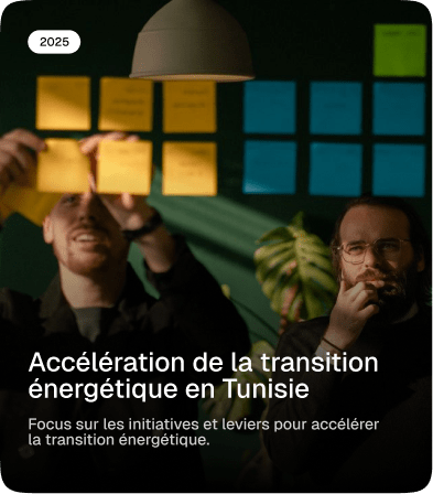 Accélération de la transition énergétique en Tunisie