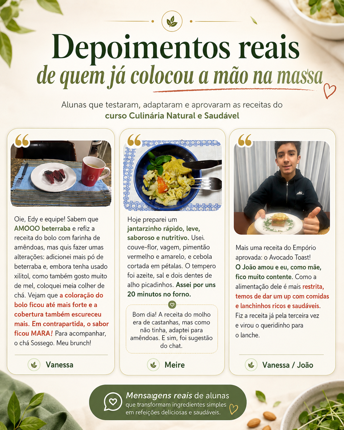 Mais depoimentos de alunas do método Cozinha Natural