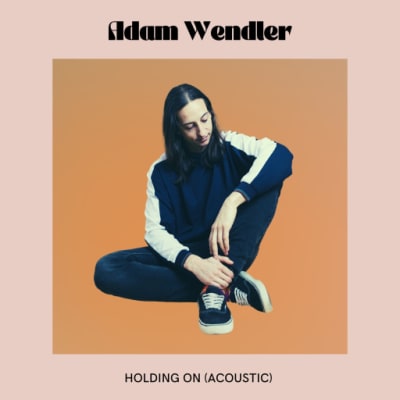Adam Wendler:  Holding On (Acoustic)