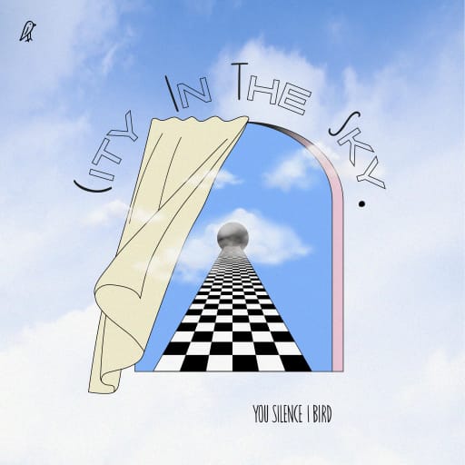 You Silence I Bird: City in the Sky