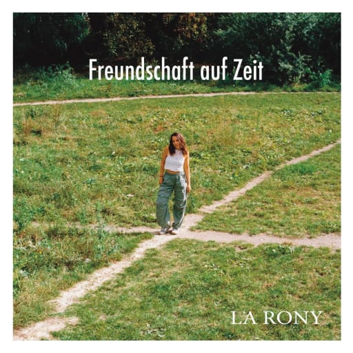 LA RONY: Freundschaft auf Zeit