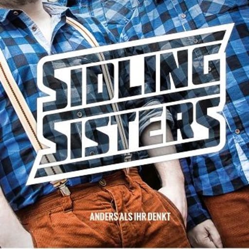 Sidling Sisters: Anders als Ihr denkt