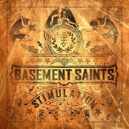Basement Saints : Stimulation