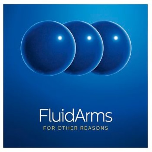 Fluid Arms: For other reasons