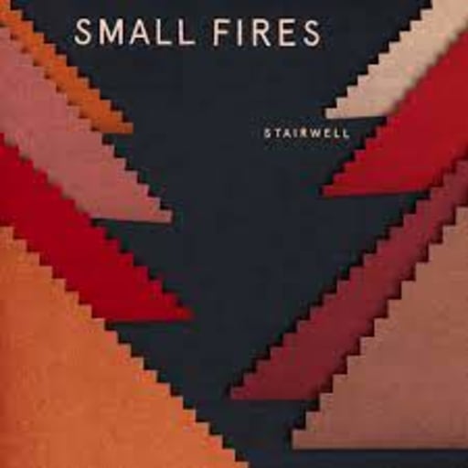 Cover: Small Fires - Stairwell