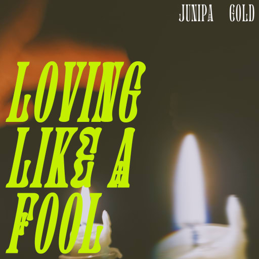 Cover: Junipa Gold - Loving like a fool