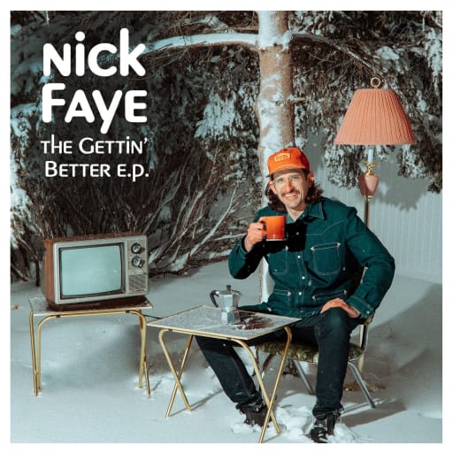 Nick Faye: Gettin' Better EP