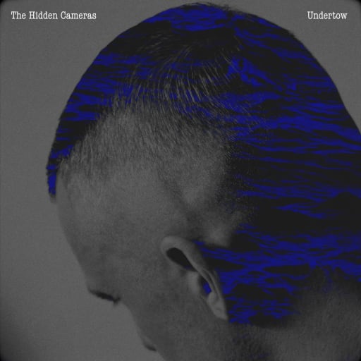 The Hidden Cameras: Undertow