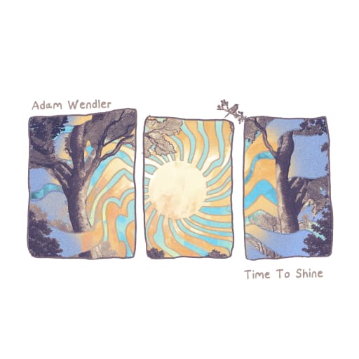 Adam Wendler: Time To Shine