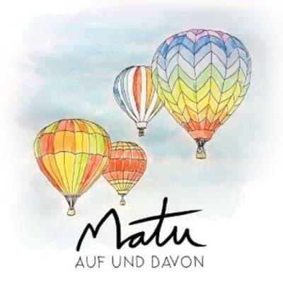 Matu:  Auf und davon