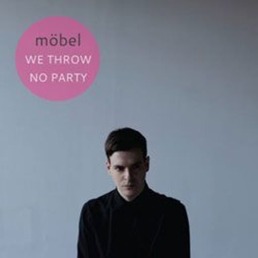 möbel: We Throw No Party REMIXES