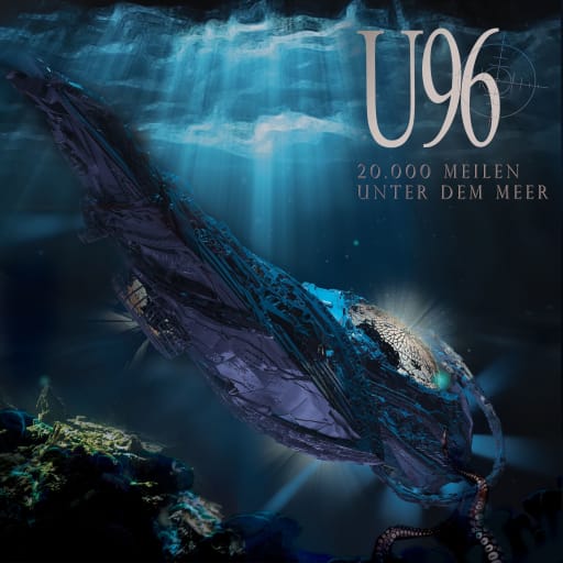 Cover: U96 - 20.000 Meilen unter dem Meer