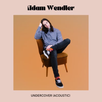 Adam Wendler:  Undercover (Acoustic)