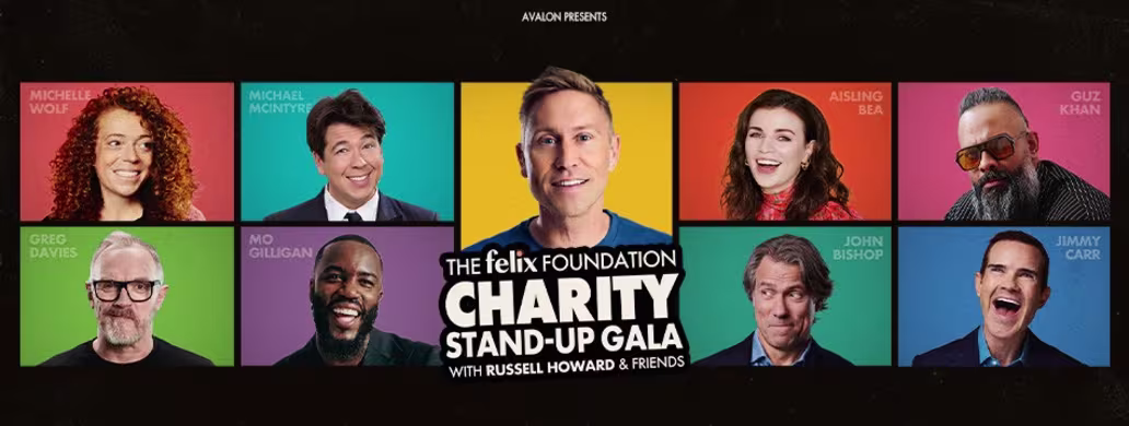 The Felix Foundation Charity Stand-Up Gala with Russell Howard & Friends