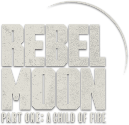 Rebel Moon - Part One: A Child of Fire