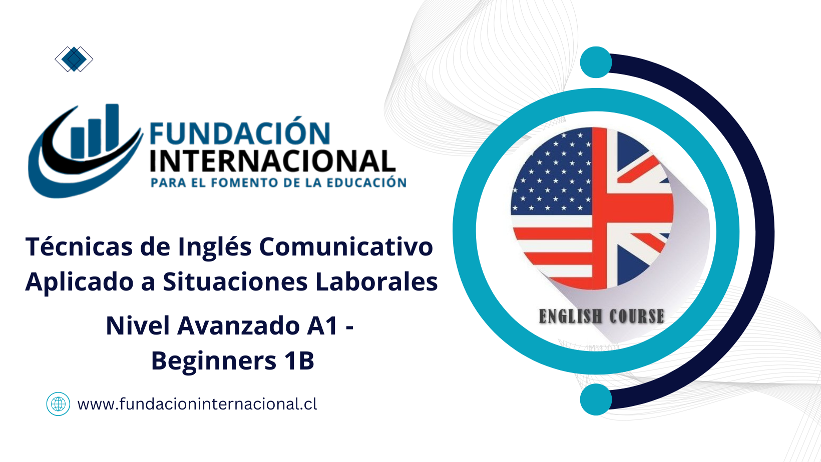 Técnicas de Inglés Comunicativo Aplicado a Situaciones Laborales - Nivel Básico A1 - Beginners 1B
