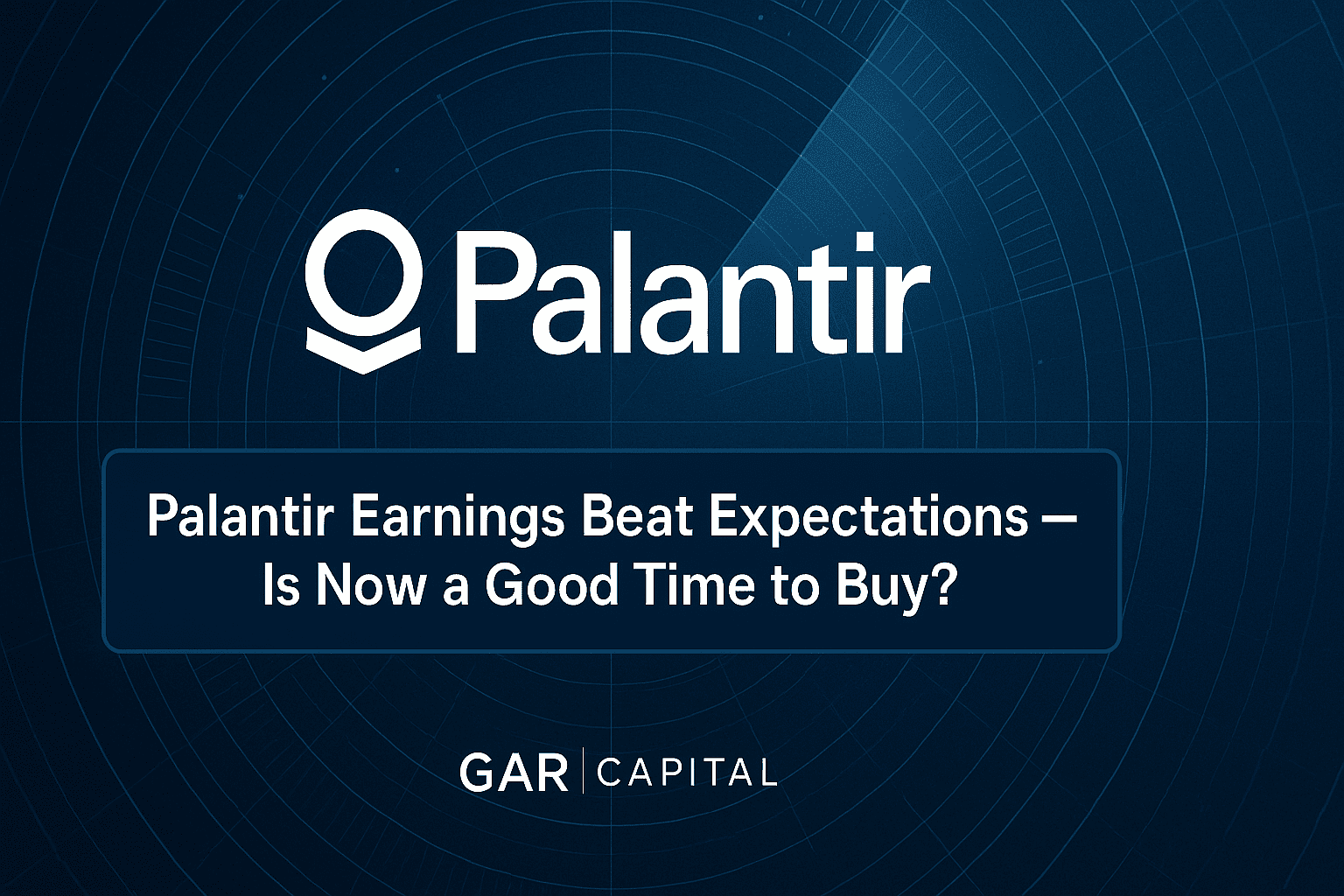 Palantir Earnings Beat Expectations - Is Now a Good Time to Buy?