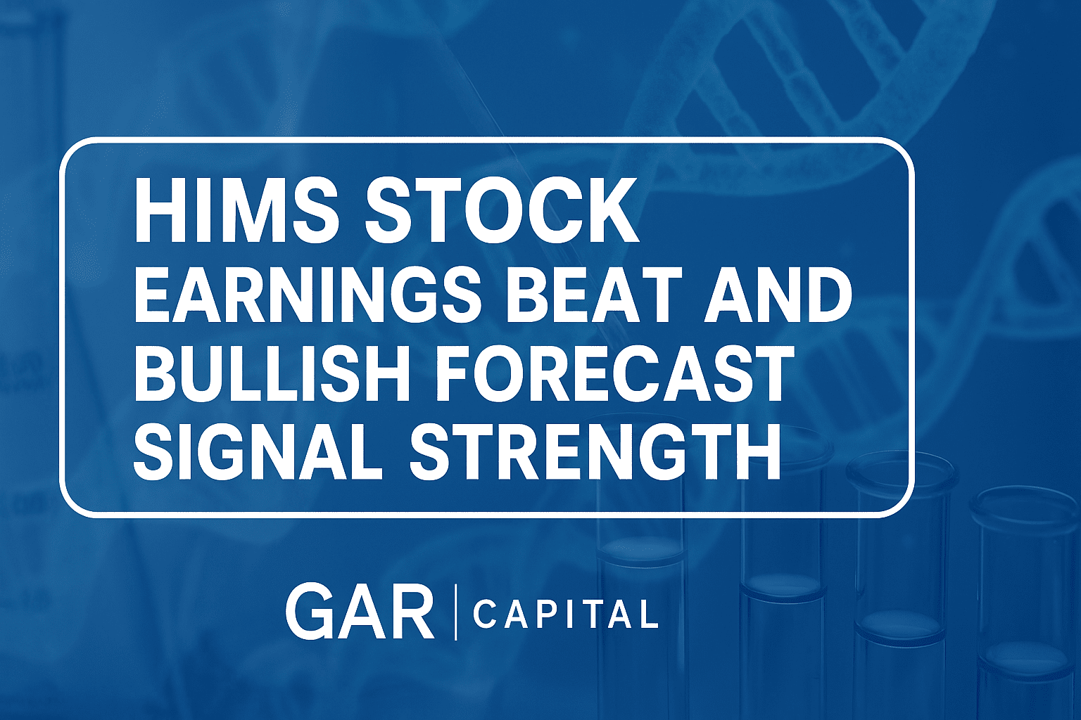 HIMS Stock Earnings Beat and Bullish Forecast Signal Strength