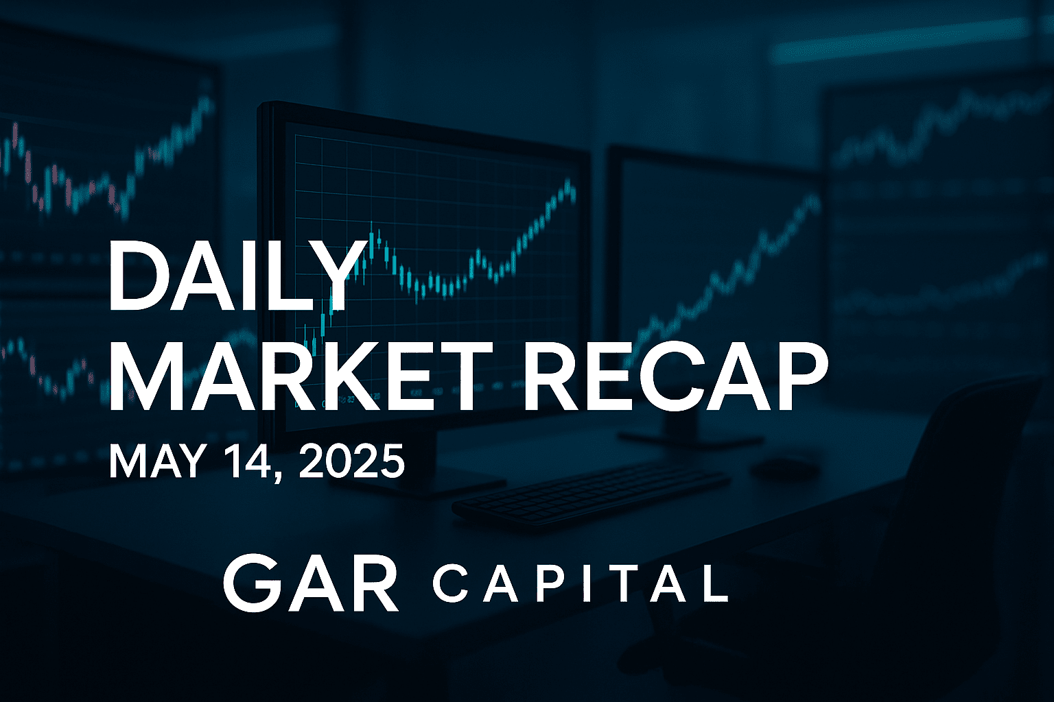 Daily Market Recap – Trump Heads to UAE After Boeing Deal; Markets Eye More Global Trade Wins