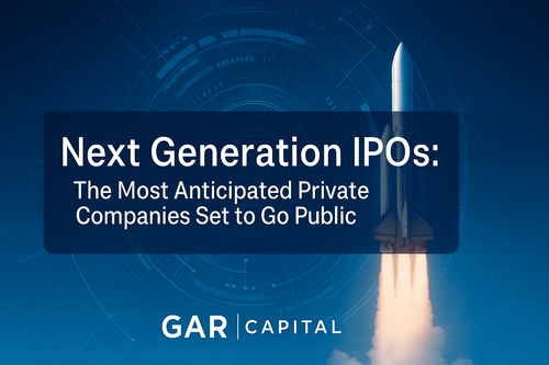 Next Generation IPOs: The Most Anticipated Private Companies Set to Go Public