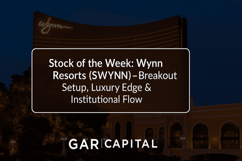 Stock of the Week: Wynn Resorts ($WYNN) – Breakout Setup, Luxury Edge & Institutional Flow