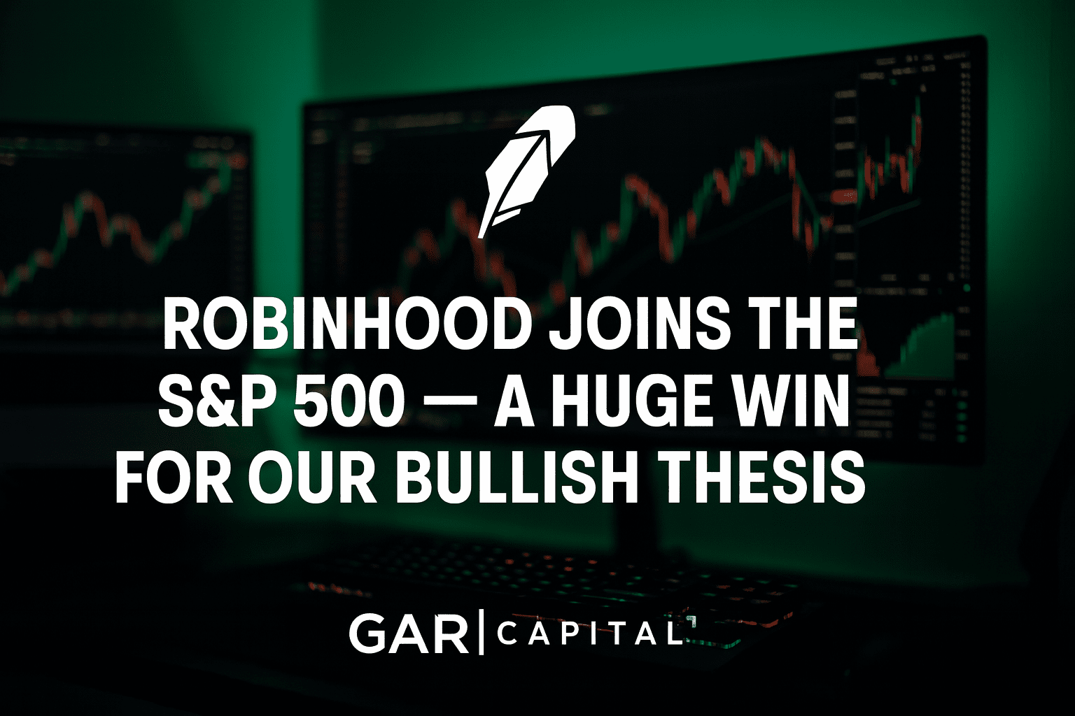 Robinhood Soars on S&P 500 Inclusion | Why We’re Still Bullish