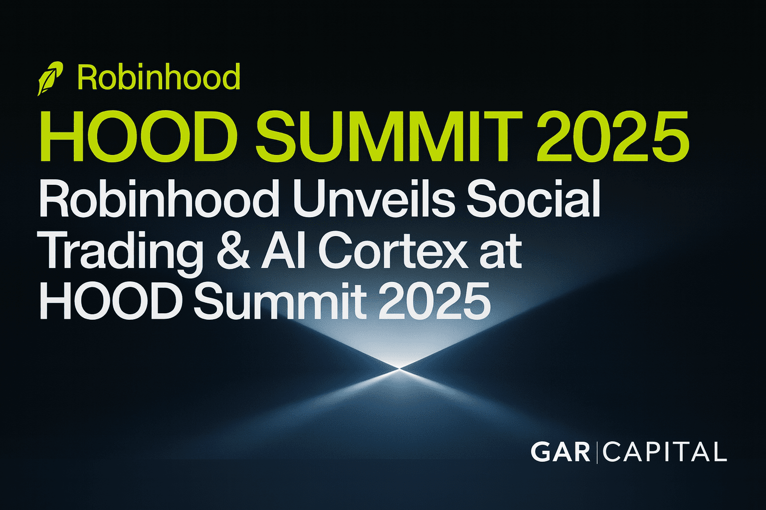 Robinhood Unveils Social Trading & AI Cortex at HOOD Summit 2025 After S&P 500 Debut