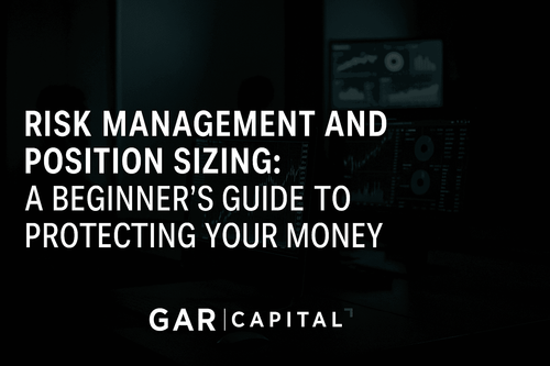 Risk Management and Position Sizing: A Beginner’s Guide to Protecting Your Money
