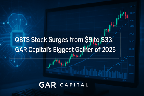 QBTS Stock Surges from $9 to $33: GAR Capital’s Biggest Gainer of 2025