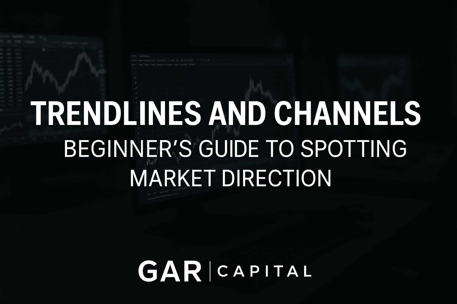 Trendlines and Channels: Beginner’s Guide to Spotting Market Direction
