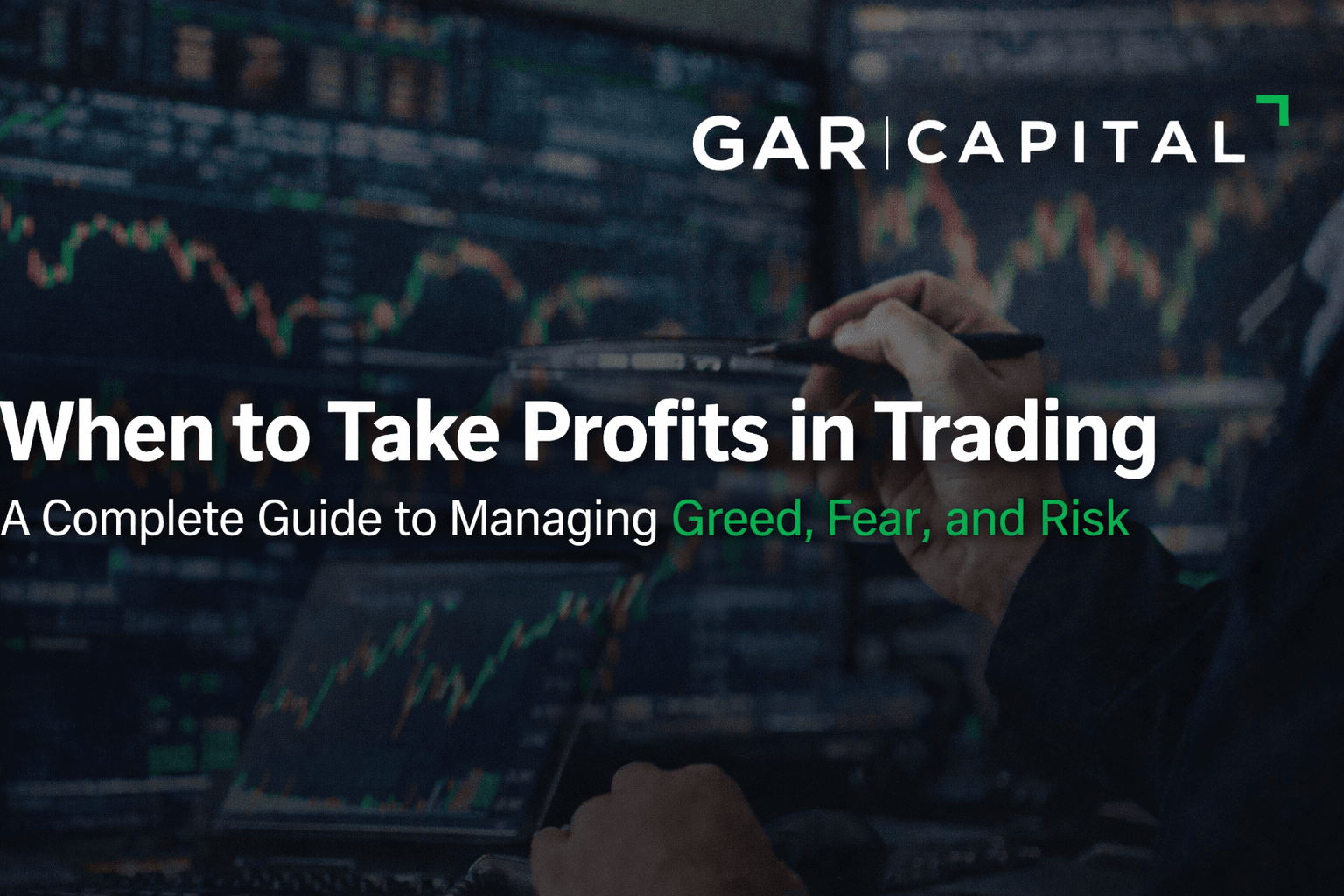 When to Take Profits in Trading: A Complete Guide to Managing Greed, Fear, and Risk