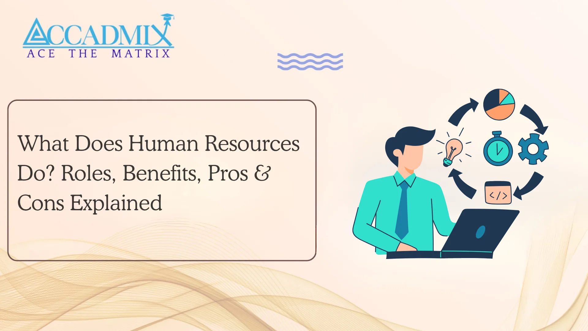 What Does Human Resources Do? A Complete Guide to HR Roles, Benefits, and Impact
