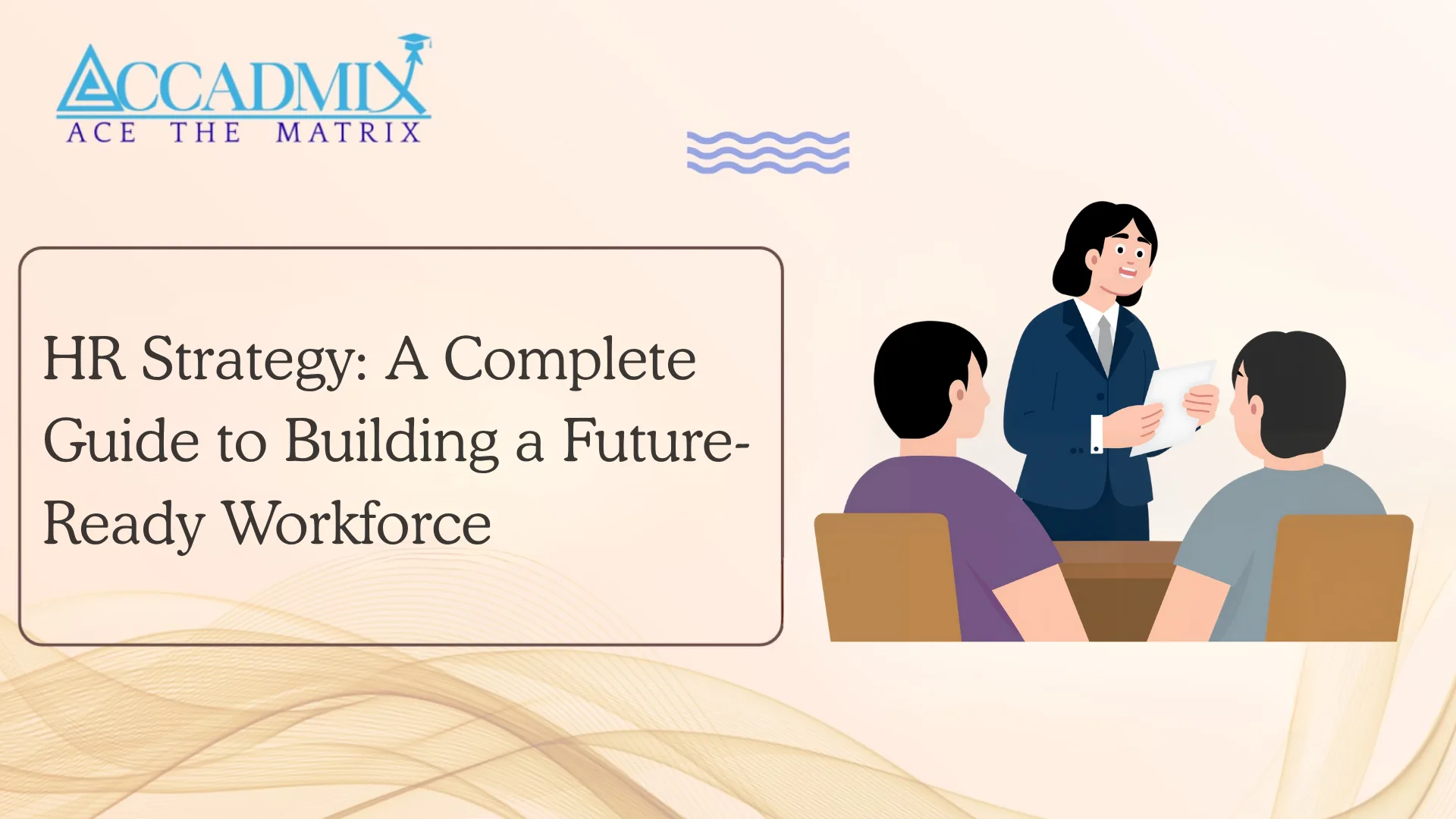HR Strategy: A Complete Guide to Building a Future-Ready Workforce