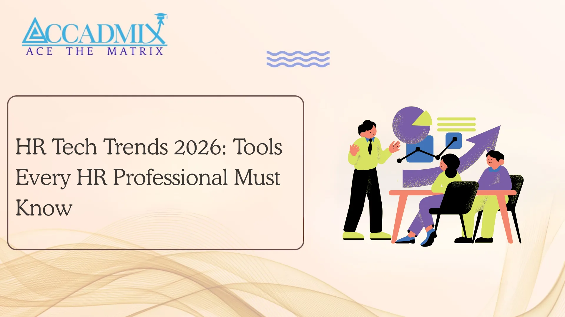 HR Tech Trends 2026: Tools Every HR Professional Must Know