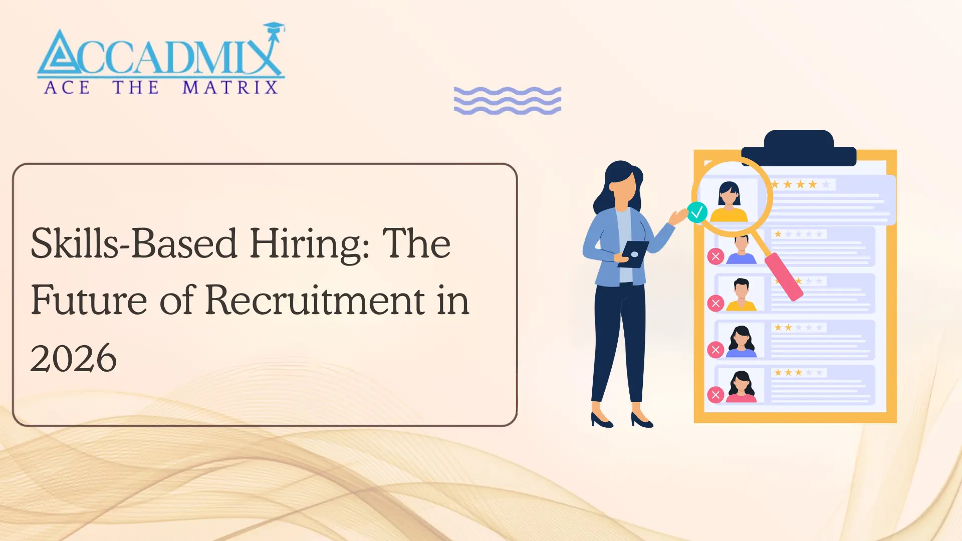 Skills-Based Hiring: The Future of Recruitment in 2026