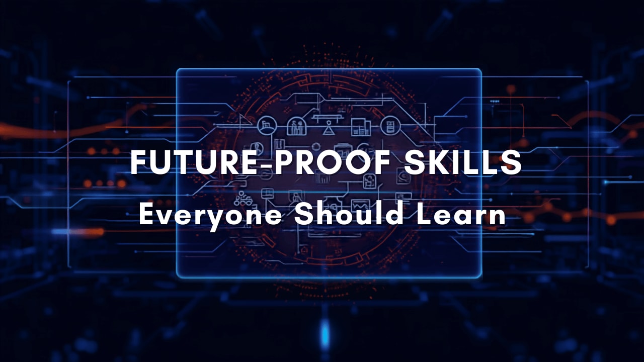 Top 10 Future-Proof Skills Everyone Should Learn (1).png