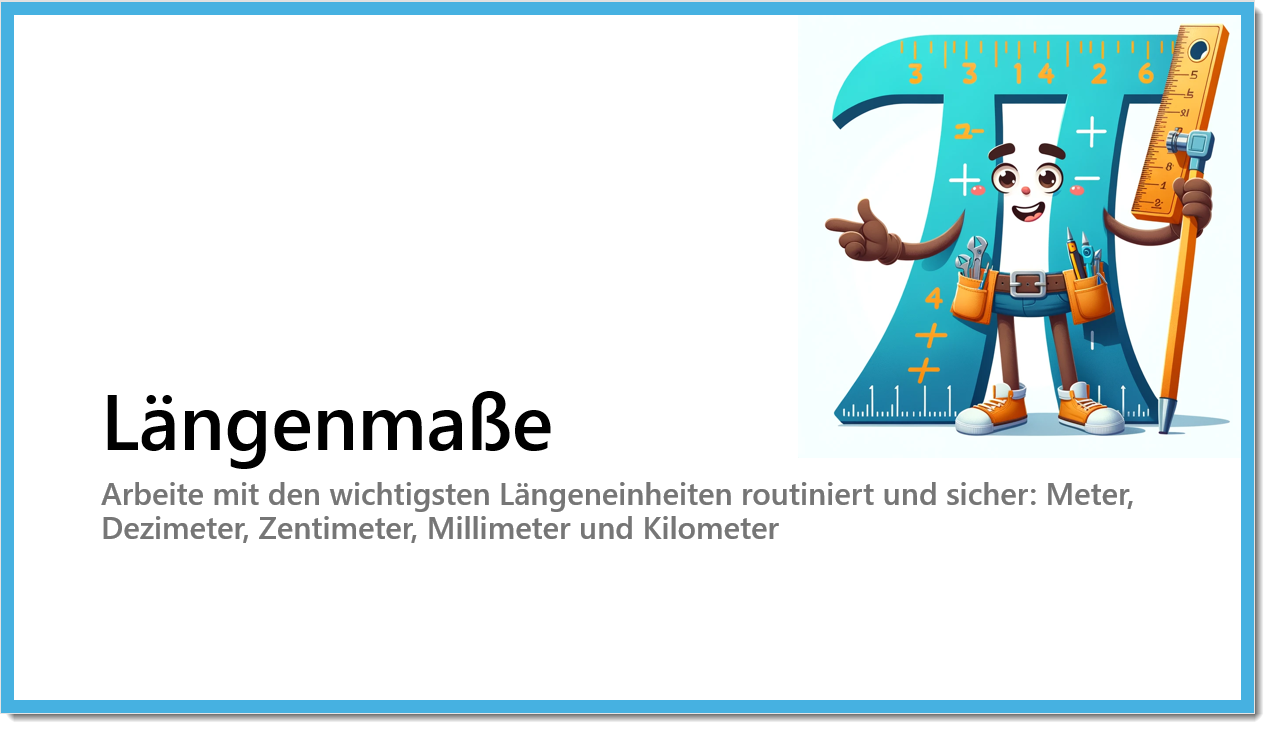 Längen messen und schätzen, Längenmaße und Längenverhältnisse kennenlernen