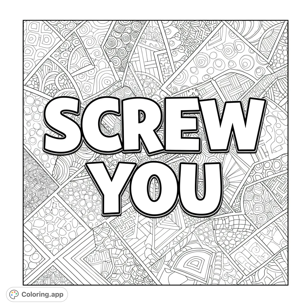 A bold 'SCREW YOU' message stands out against a complex, intricate abstract pattern, offering a unique and expressive coloring experience.