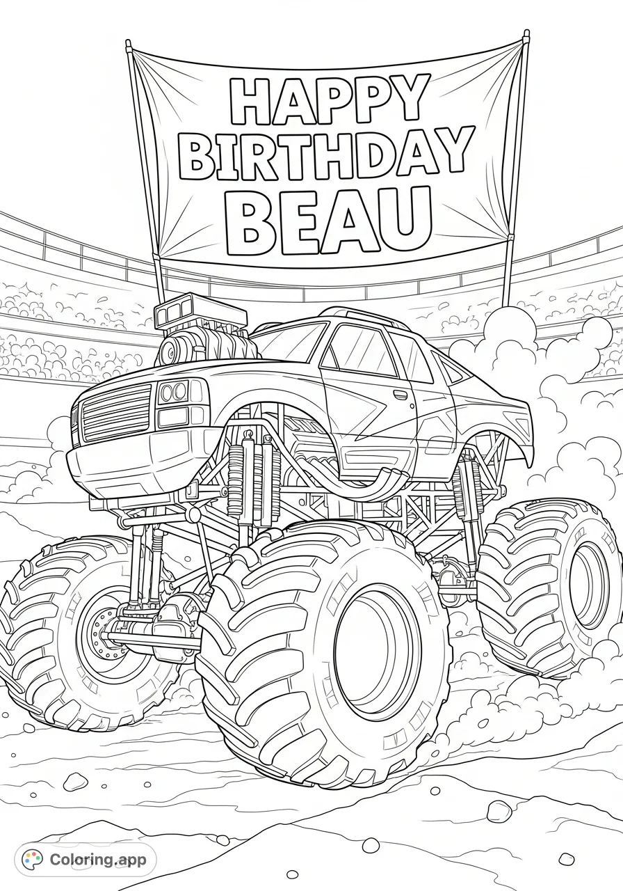 A thrilling monster truck with huge tires and a powerful engine, set against a backdrop featuring 'Happy Birthday Beau.' Perfect for a high-octane celebration!