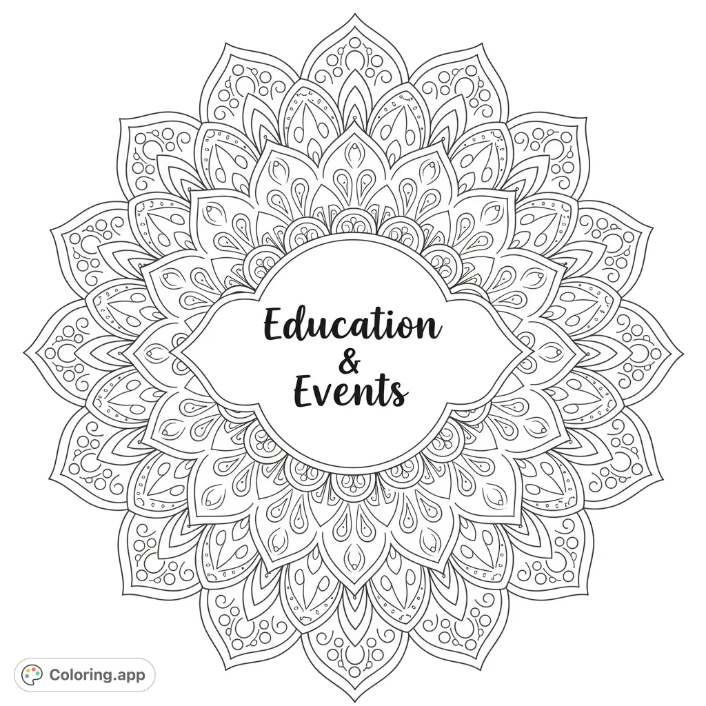 A symmetrical mandala featuring 'Education & Events' at its core, surrounded by intricate geometric patterns. Perfect for mindful coloring and relaxation.