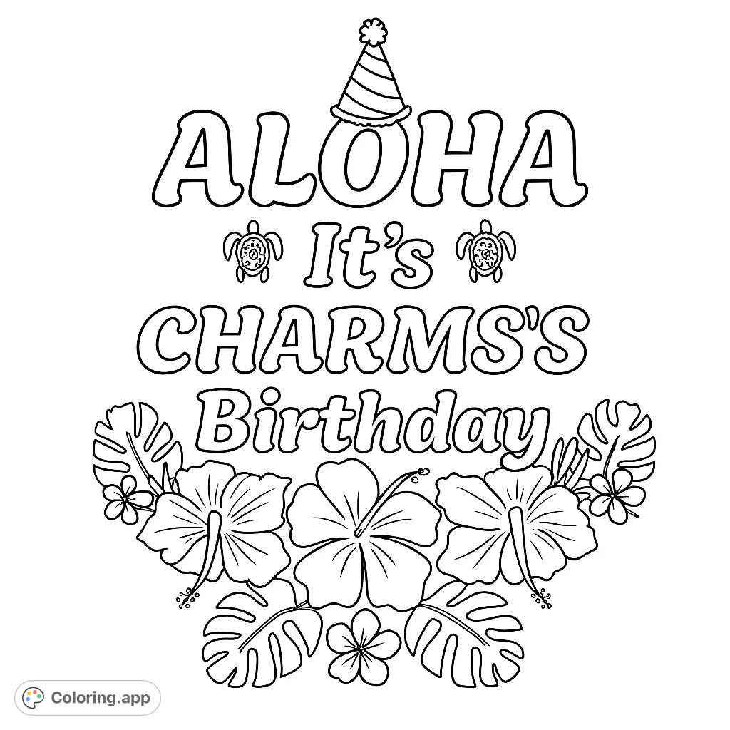 Celebrate a special day with this tropical Aloha birthday coloring page, featuring bold text, a festive party hat, and beautiful floral designs.